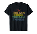 Tristan Doing Tristan Things T-Shirt - Casual Everyday Wear for Adults - T-Shirt, Sweatshirt, Hoodie