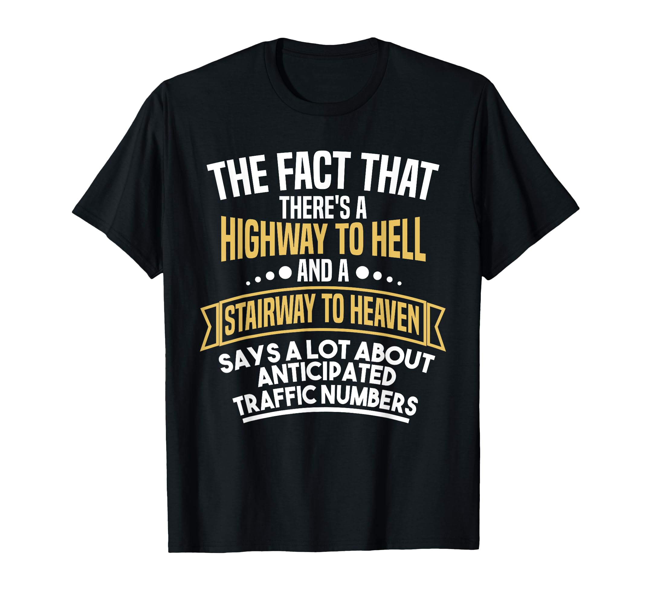 Theres Highway To Hell And Stairway T-Shirt - Minimalist Print for Adults - T-Shirt, Sweatshirt, Hoodie