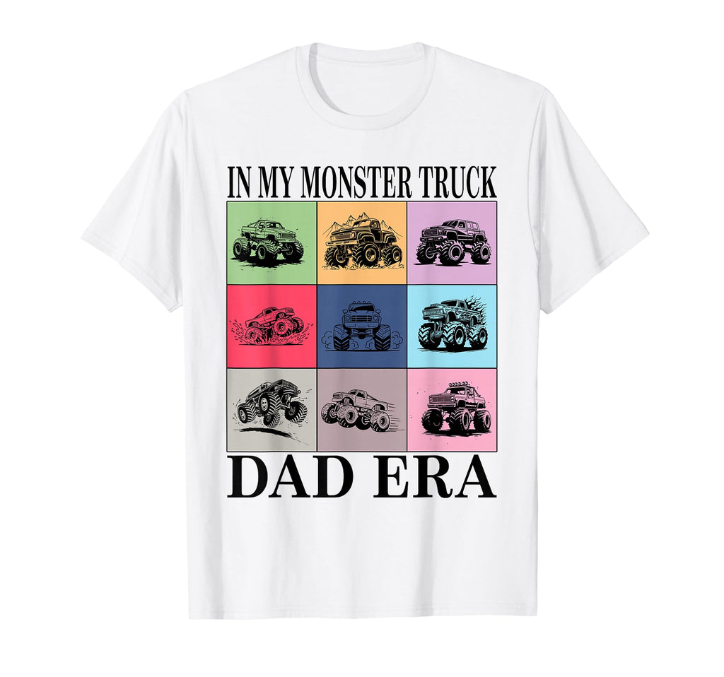 Monster Truck Dad My Monster Truck Dad Era T-Shirt - Trendy Graphic Unisex - T-Shirt, Sweatshirt, Hoodie