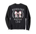Sideline Social Club Coquette Sweatshirt - Streetwear Style Unisex - T-Shirt, Sweatshirt, Hoodie