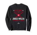 My House Jared Walsh Funny Los Sweatshirt - Unique Graphic Men Women - T-Shirt, Sweatshirt, Hoodie