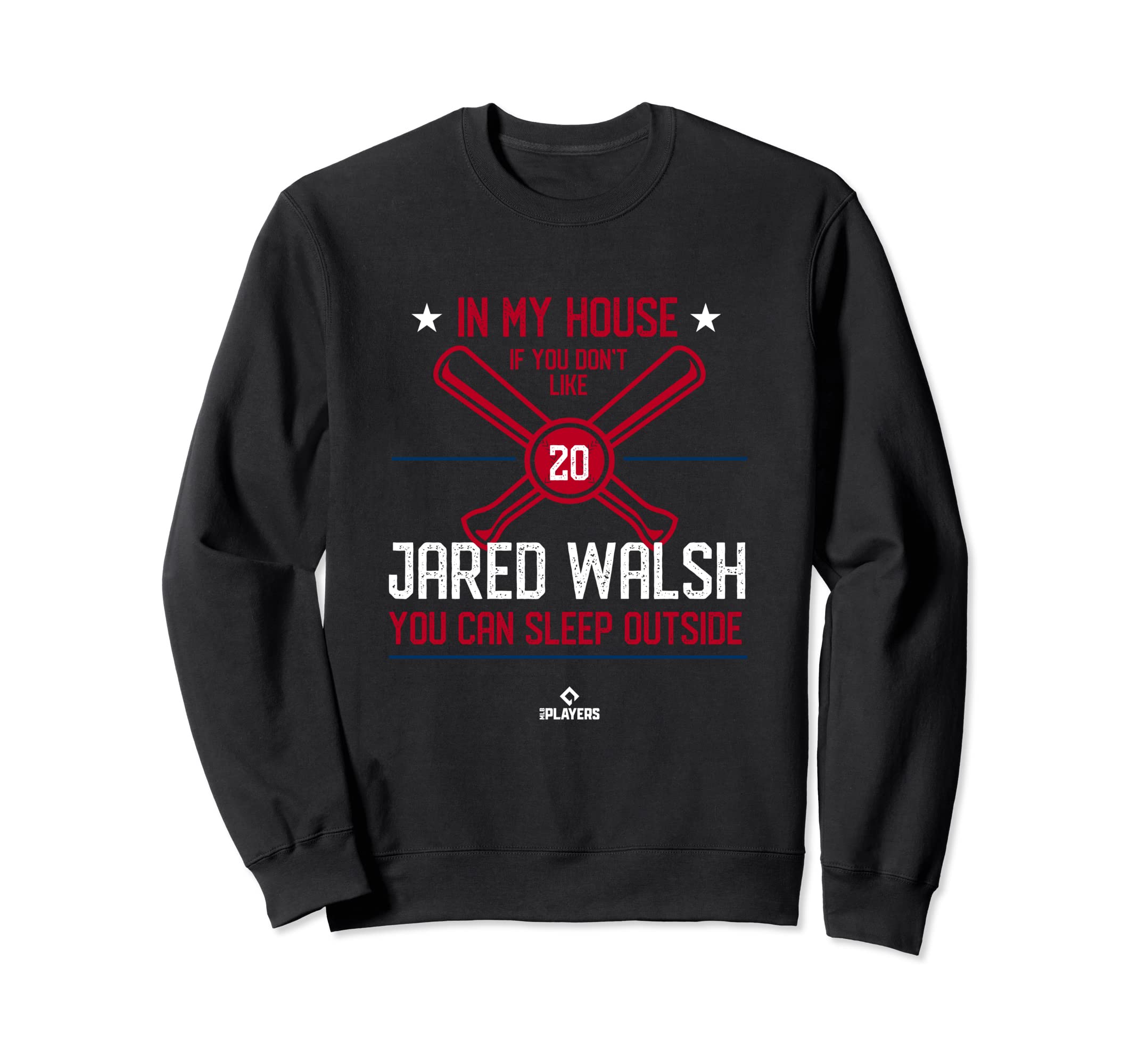 My House Jared Walsh Funny Los Sweatshirt - Unique Graphic Men Women - T-Shirt, Sweatshirt, Hoodie