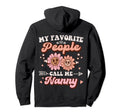 My Favorite People Call Me Nanny Hoodie - Streetwear Style for Adults - T-Shirt, Sweatshirt, Hoodie