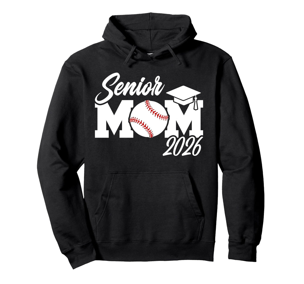 Baseball Senior Mom 2026 Baseball Hoodie - Fun Novelty Design Men Women - T-Shirt, Sweatshirt, Hoodie