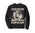 I Never Dreamed Id Grow Up To Be Sweatshirt - Aesthetic Graphic Men Women - T-Shirt, Sweatshirt, Hoodie
