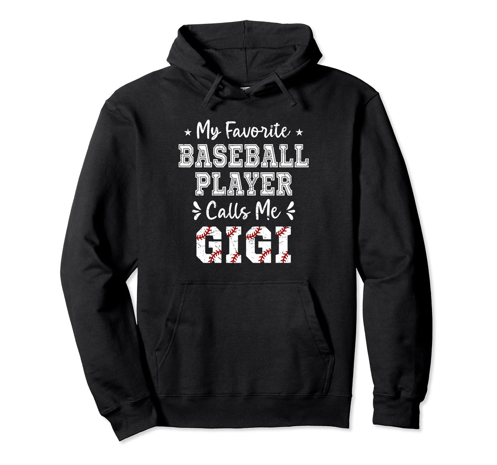Baseball Gigi My Favorite Baseball Hoodie - Casual Everyday Wear Men Women - T-Shirt, Sweatshirt, Hoodie