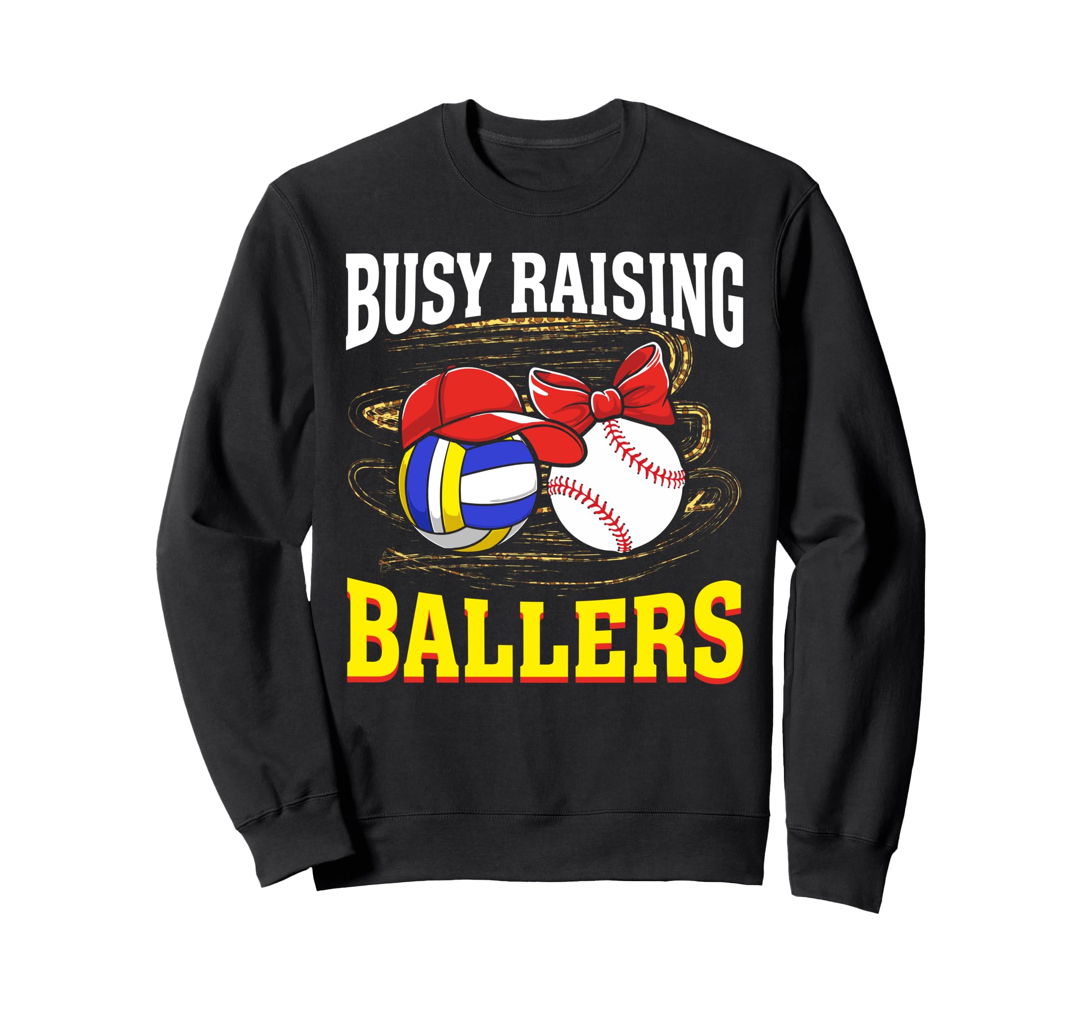Busy Raising Ballers Volleyball Sweatshirt - Trendy Graphic for Adults - T-Shirt, Sweatshirt, Hoodie