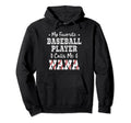 Baseball Nana My Favorite Baseball Hoodie - Fun Novelty Design for Adults - T-Shirt, Sweatshirt, Hoodie