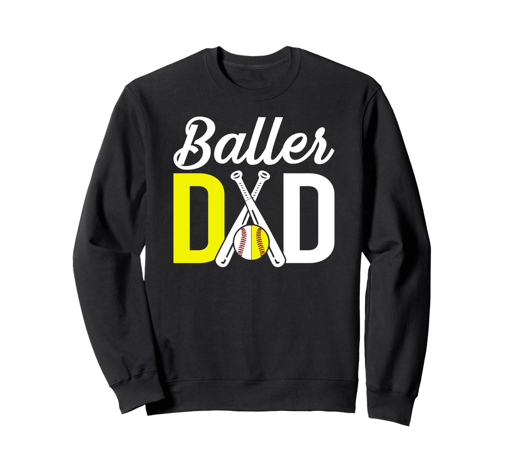 Baller Dad Proud Baseball Sweatshirt - Streetwear Style for Adults - T-Shirt, Sweatshirt, Hoodie