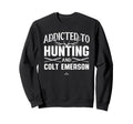Deer Hunting And Colt Emerson Sweatshirt - Trendy Graphic for Adults - T-Shirt, Sweatshirt, Hoodie