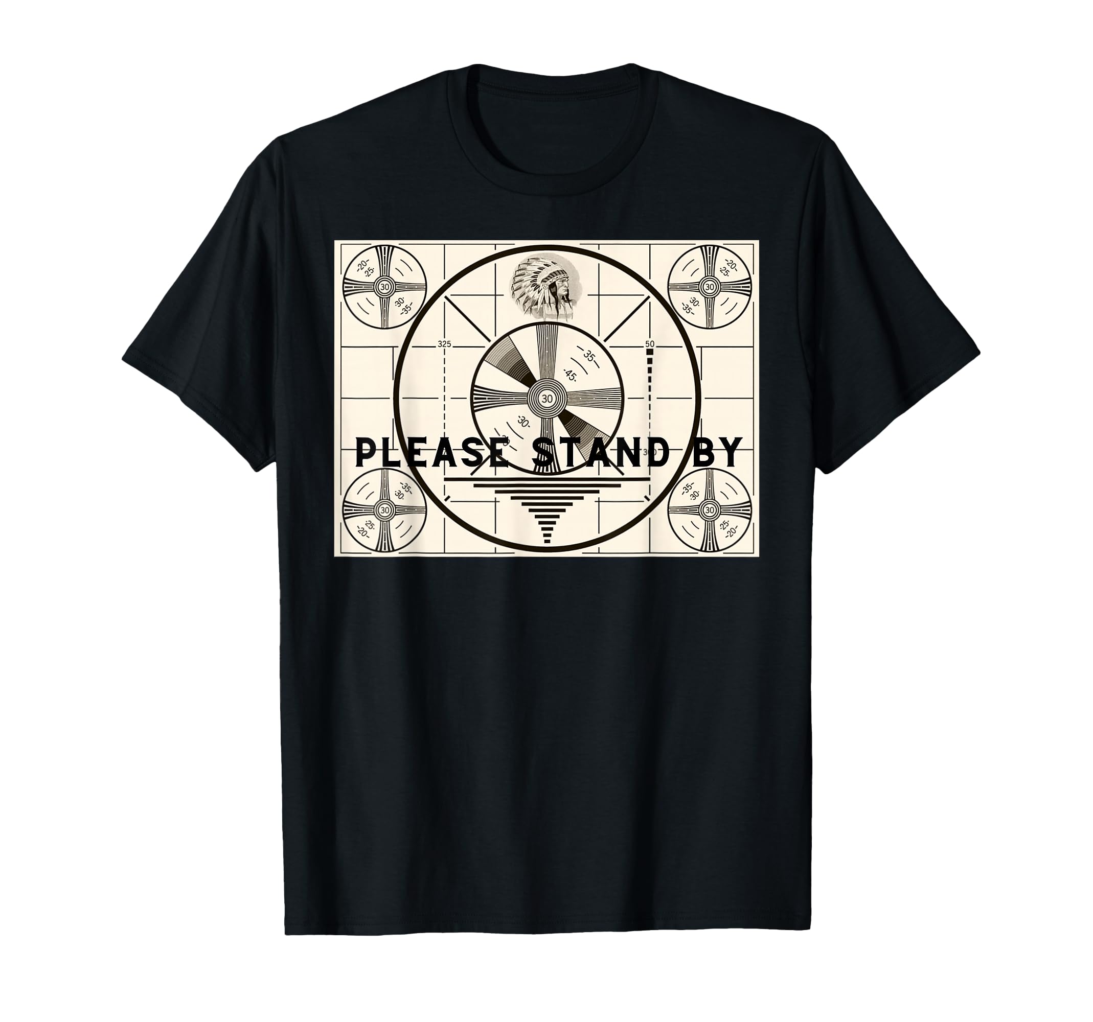 Old Tv Test Pattern Please Stand T-Shirt - Fun Novelty Design Men Women - T-Shirt, Sweatshirt, Hoodie