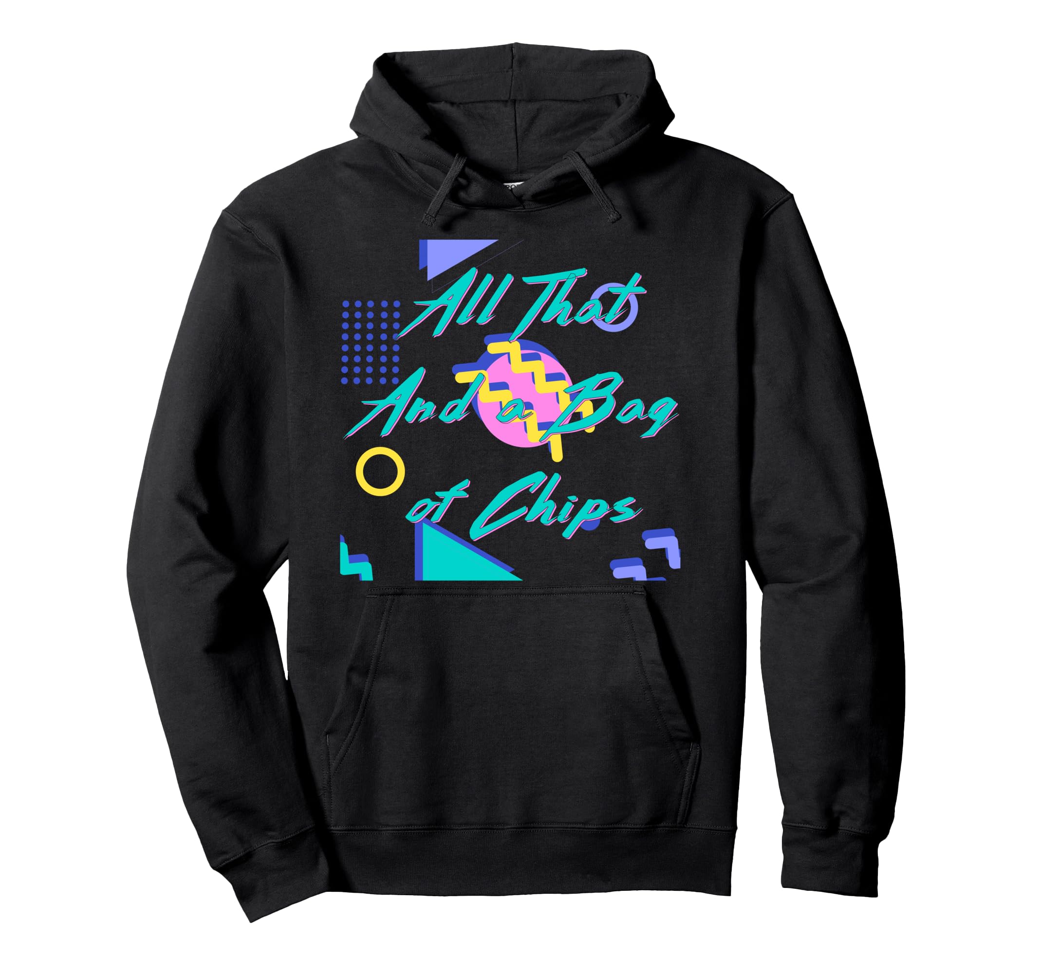 All That And Bag Chips 90S Aesthetic Hoodie - Minimalist Print Men Women - T-Shirt, Sweatshirt, Hoodie