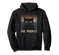 Ew People Black Cat Funny Anti Hoodie - Fun Novelty Design for Adults - T-Shirt, Sweatshirt, Hoodie