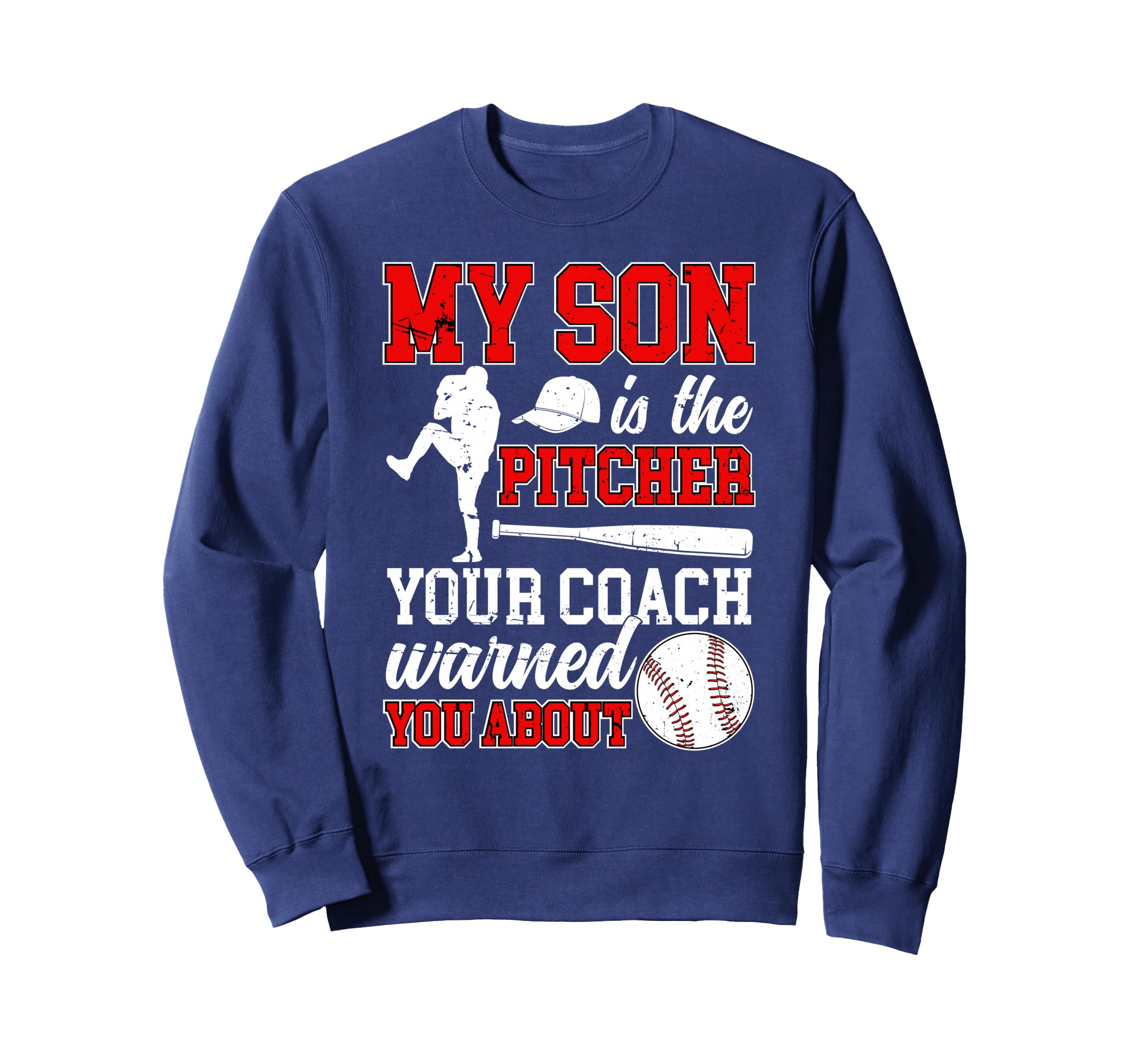 My Son Is Baseball Pitcher Dad Sweatshirt - Streetwear Style for Adults - T-Shirt, Sweatshirt, Hoodie