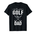 Proud Golf Dad Game Day Sports T-Shirt - Fun Novelty Design for Adults - T-Shirt, Sweatshirt, Hoodie