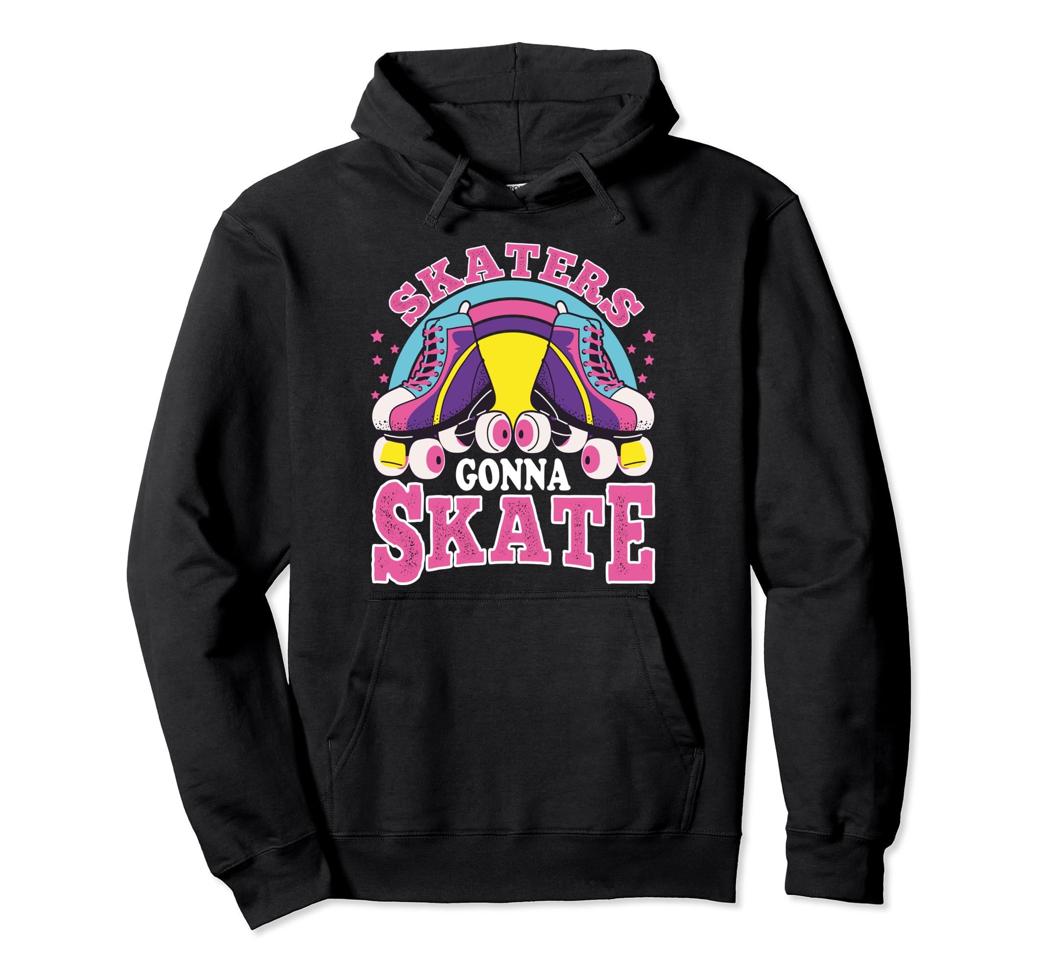 Funny Skaters Gonna Skate Roller Hoodie - Casual Everyday Wear for Adults - T-Shirt, Sweatshirt, Hoodie