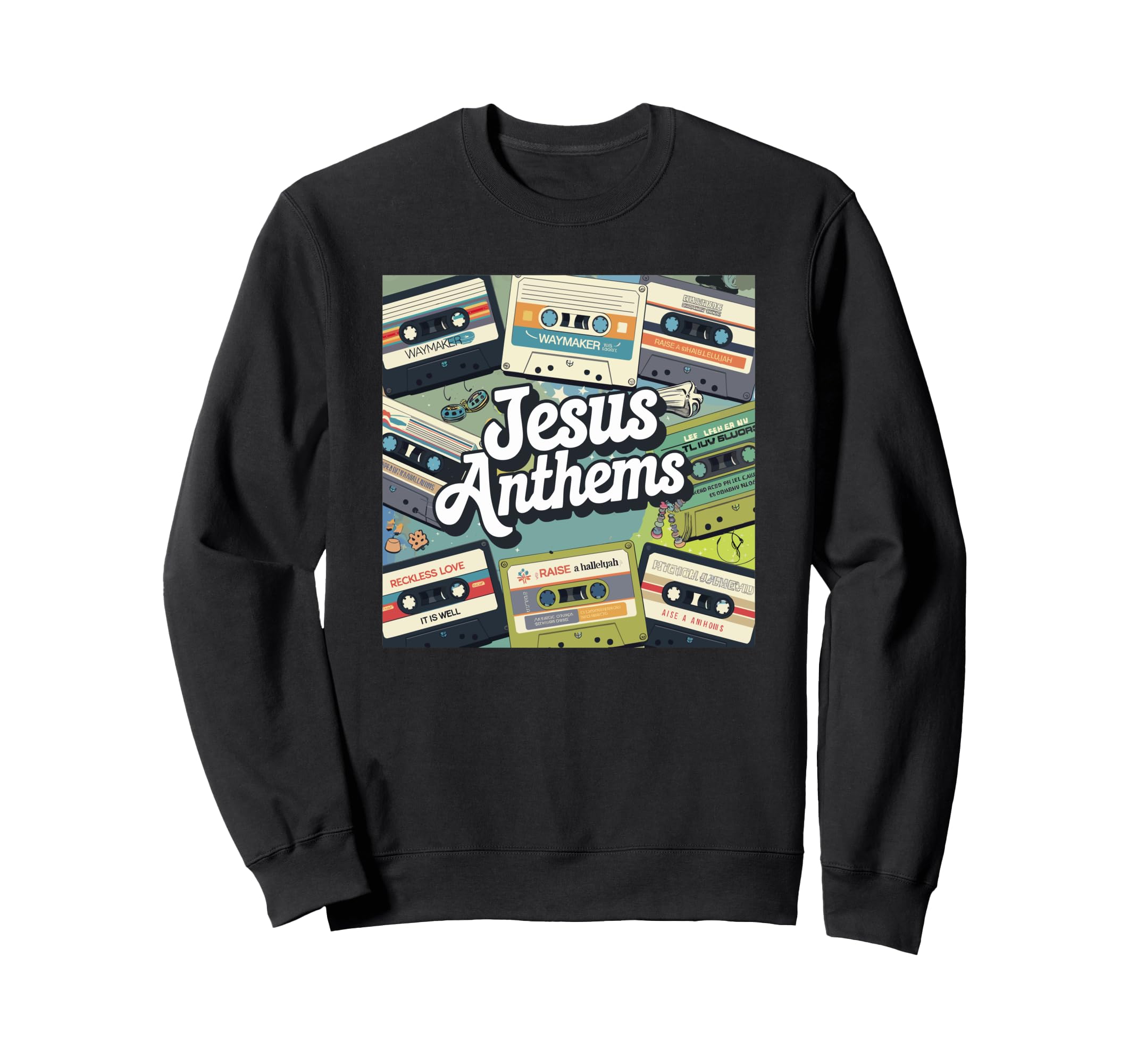 Jesus Anthems Christian Sweatshirt - Casual Everyday Wear for Adults - T-Shirt, Sweatshirt, Hoodie
