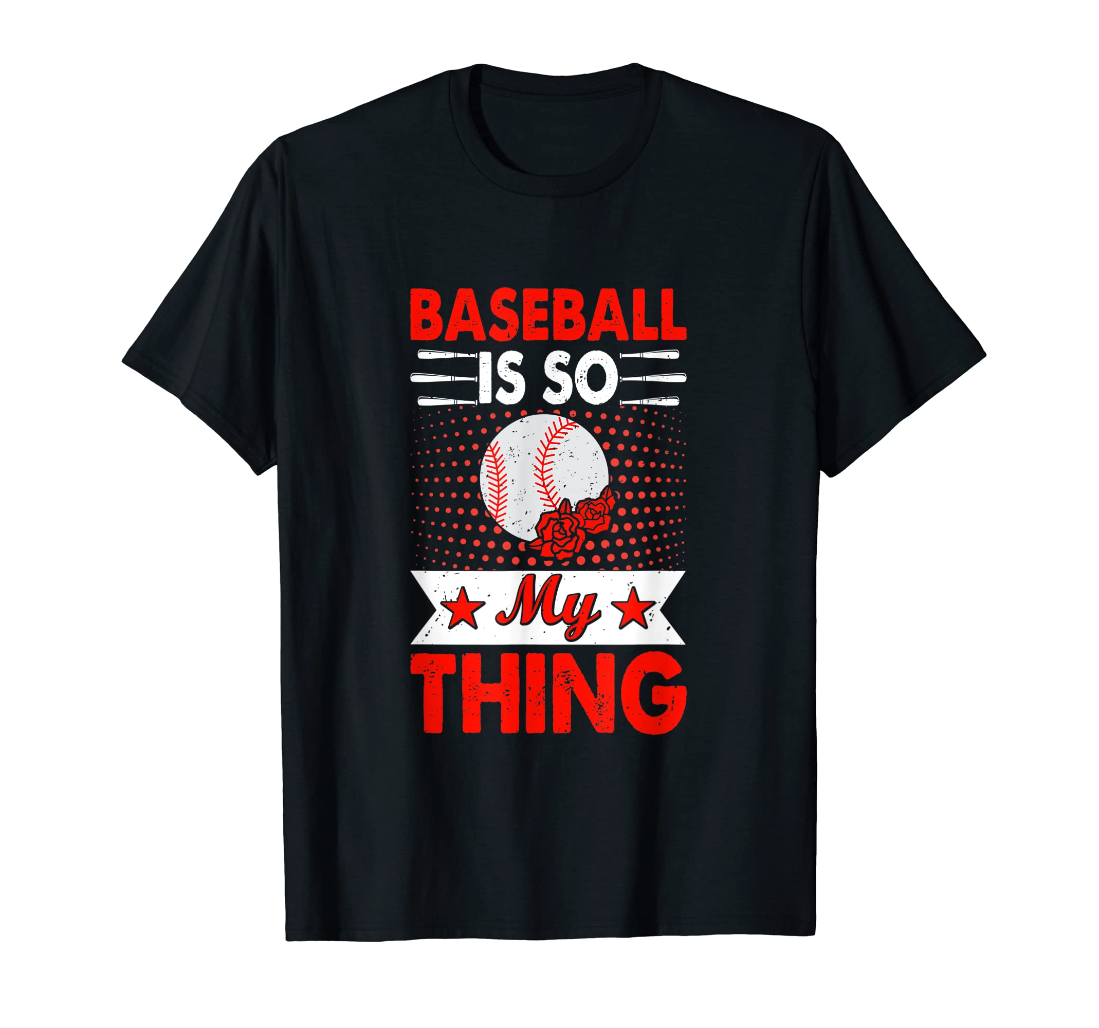 Baseball Is So My Thing Sport Baseball T-Shirt - Novelty Apparel Men Women - T-Shirt, Sweatshirt, Hoodie