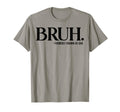 Bruh Formerly Known As Dad Fathers T-Shirt - Custom Art Print for Adults - T-Shirt, Sweatshirt, Hoodie