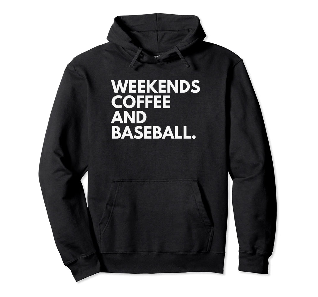 Weekends Coffee And Baseball Baseball Hoodie - Minimalist Print Men Women - T-Shirt, Sweatshirt, Hoodie