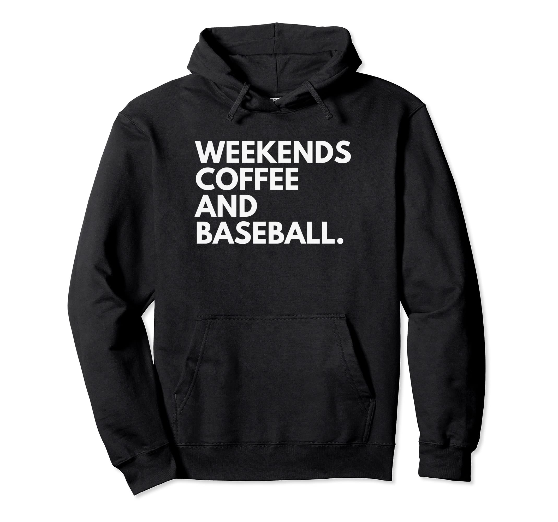 Weekends Coffee And Baseball Baseball Hoodie - Minimalist Print Men Women - T-Shirt, Sweatshirt, Hoodie