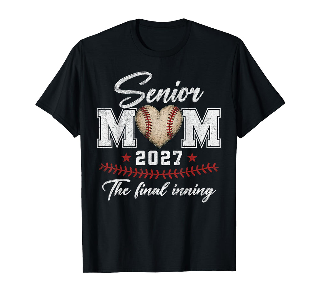 Baseball Senior Mom 2027 Final Inning T-Shirt - Graphic Print Men Women - T-Shirt, Sweatshirt, Hoodie