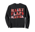 Hairy Flaps Matter Boho Sweatshirt - Novelty Apparel Men Women - T-Shirt, Sweatshirt, Hoodie