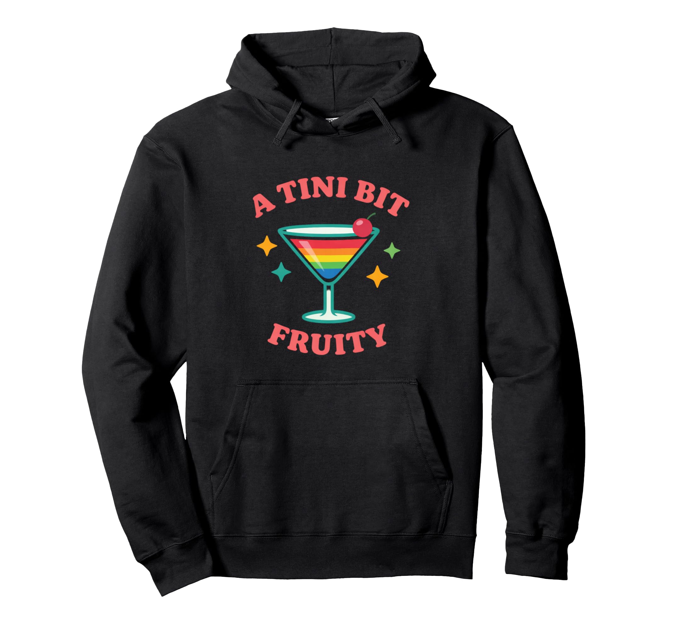 Tiny Bit Fruity Funny Gay Pride Parade Hoodie - Graphic Print Men Women - T-Shirt, Sweatshirt, Hoodie