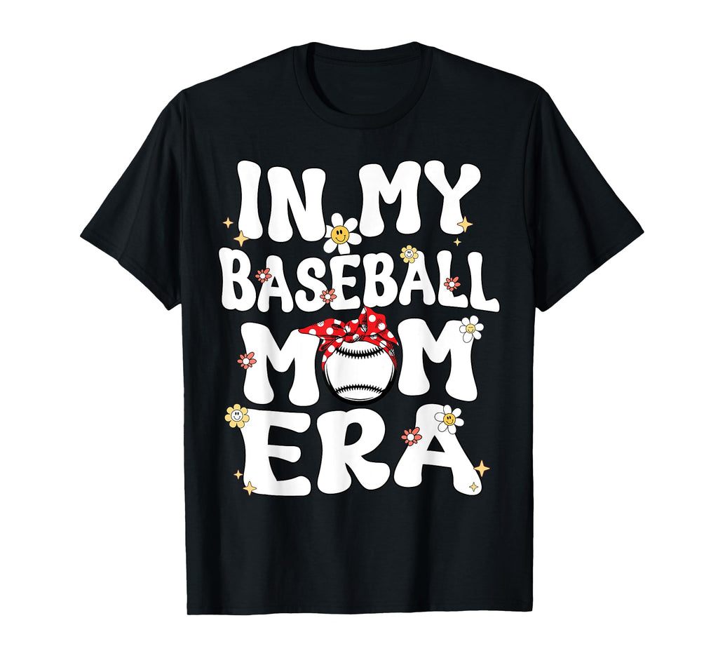 My Baseball Mom Era Groovy Proud T-Shirt - Casual Everyday Wear for Adults - T-Shirt, Sweatshirt, Hoodie