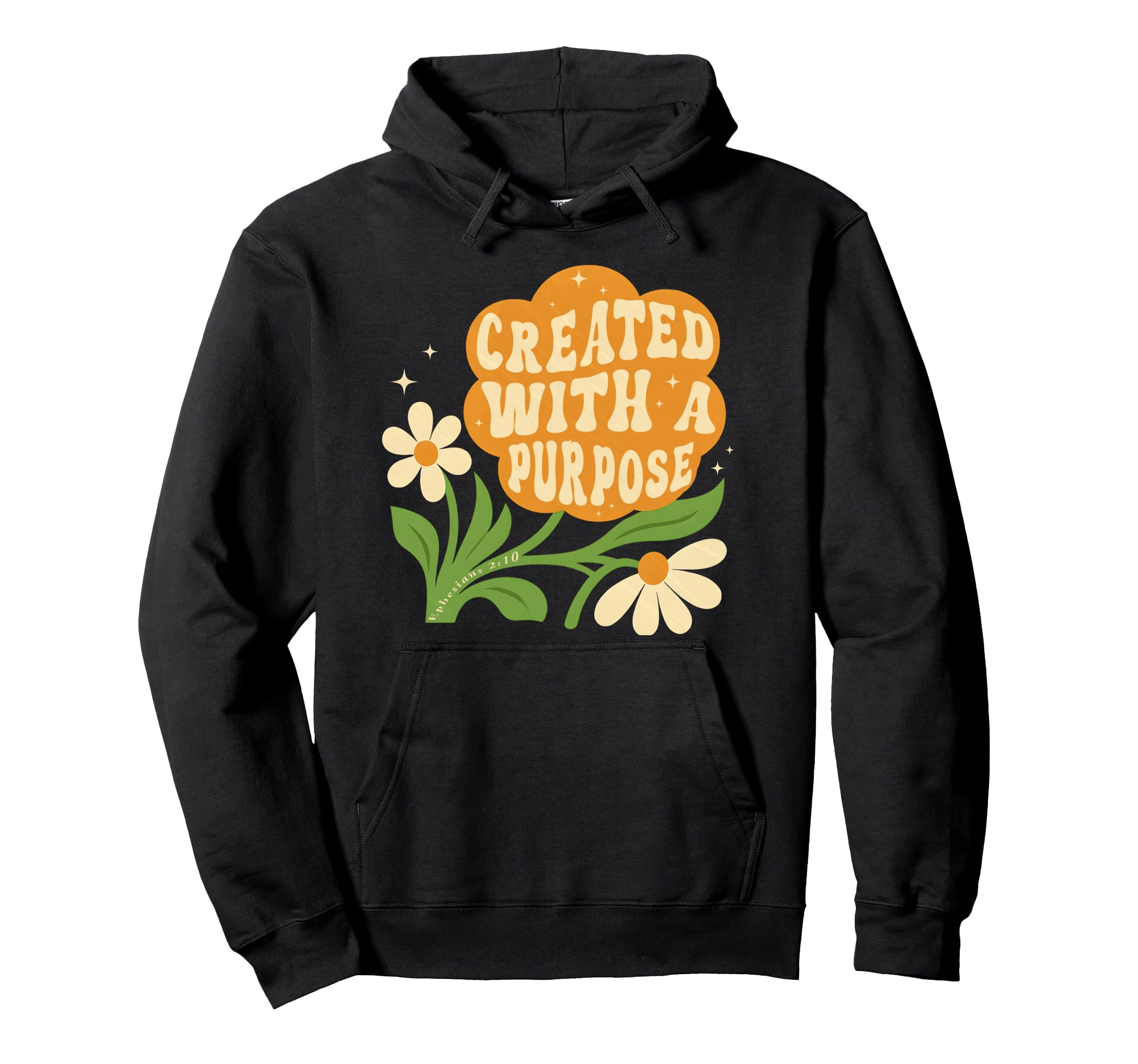 Created Purpose Ephesians 2 10 Bible Verse Hoodie - Novelty Apparel Unisex - T-Shirt, Sweatshirt, Hoodie