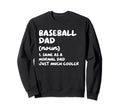 Baseball Dad Definition Funny Sweatshirt - Fun Novelty Design for Adults - T-Shirt, Sweatshirt, Hoodie