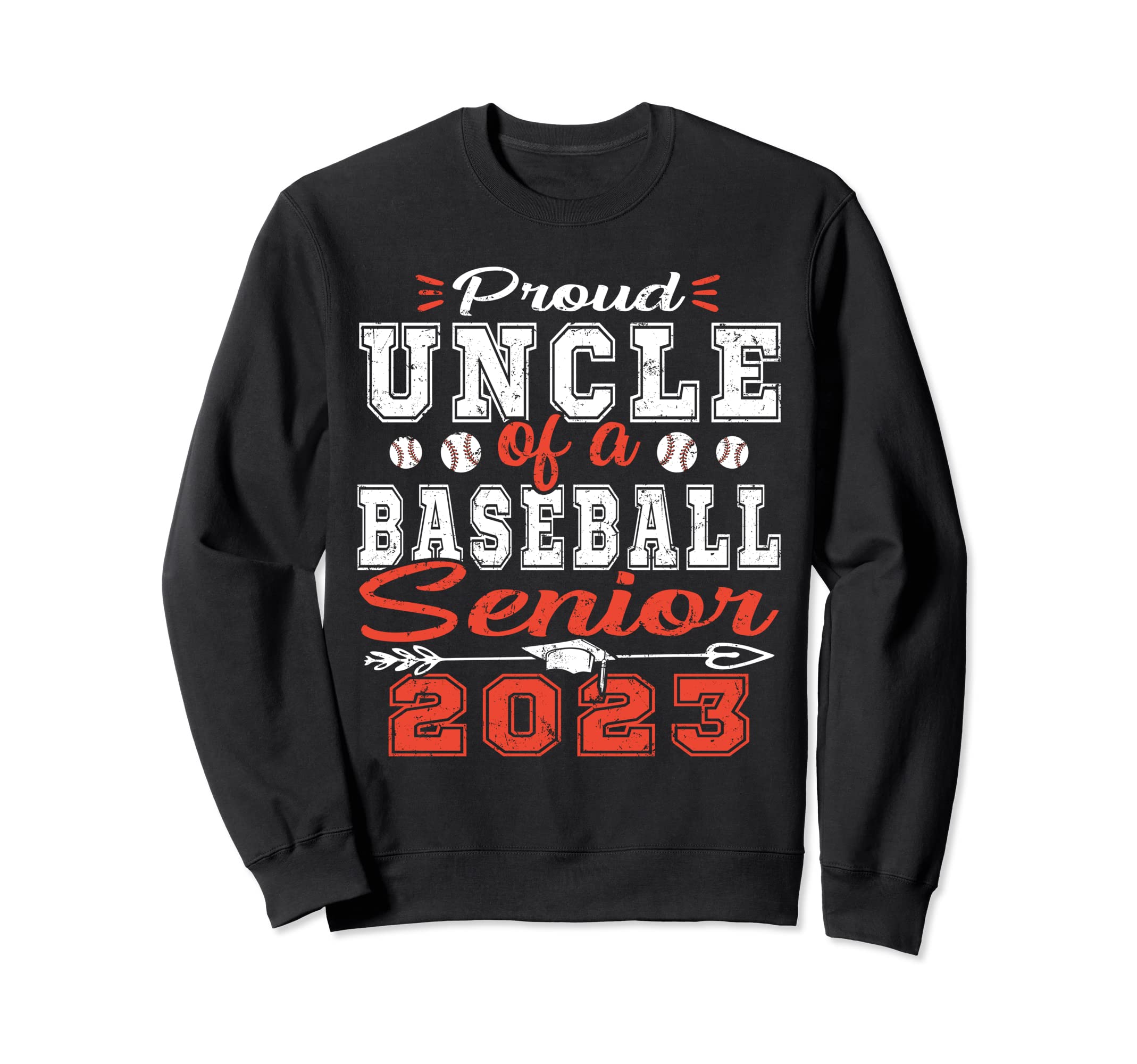 Proud Uncle Baseball Senior 2023 Sweatshirt - Graphic Print Unisex - T-Shirt, Sweatshirt, Hoodie