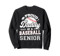 Proud Daddy Baseball Senior 2026 Sweatshirt - Graphic Print Unisex - T-Shirt, Sweatshirt, Hoodie