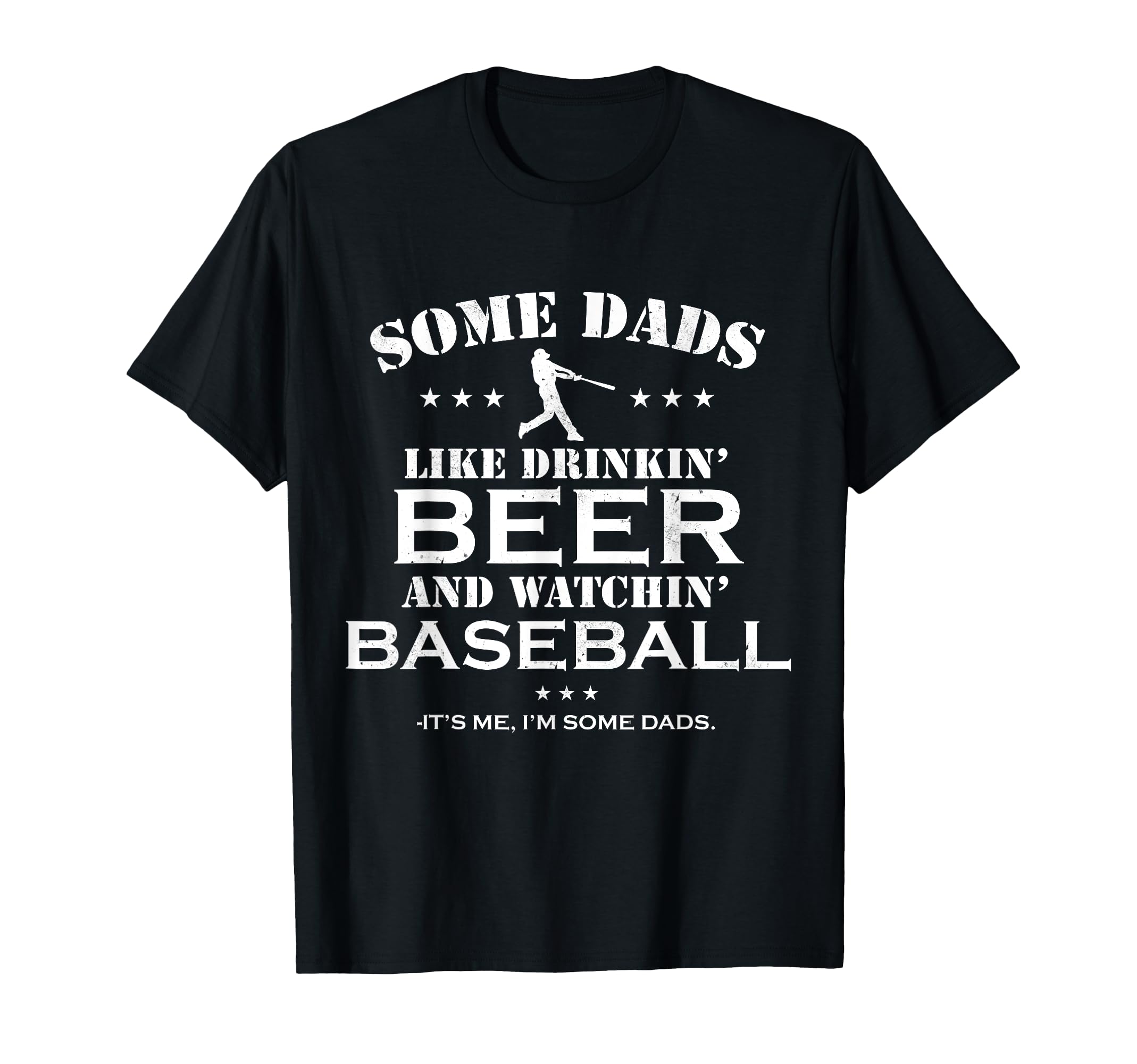Some Dads Like Drinkin Beer And Baseball T-Shirt - Streetwear Style Unisex - T-Shirt, Sweatshirt, Hoodie