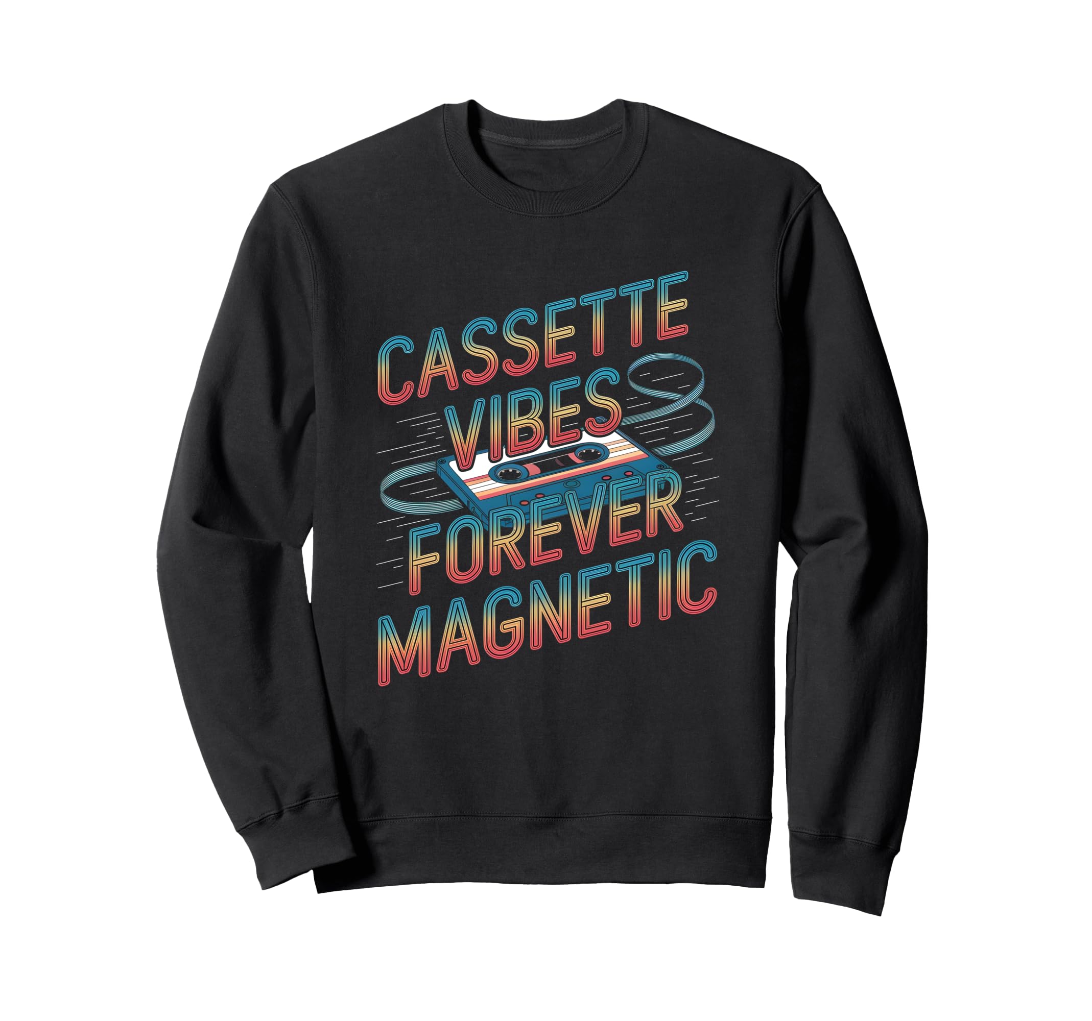 Cassette Vibes Forever Magnetic Sweatshirt - Streetwear Style Unisex - T-Shirt, Sweatshirt, Hoodie