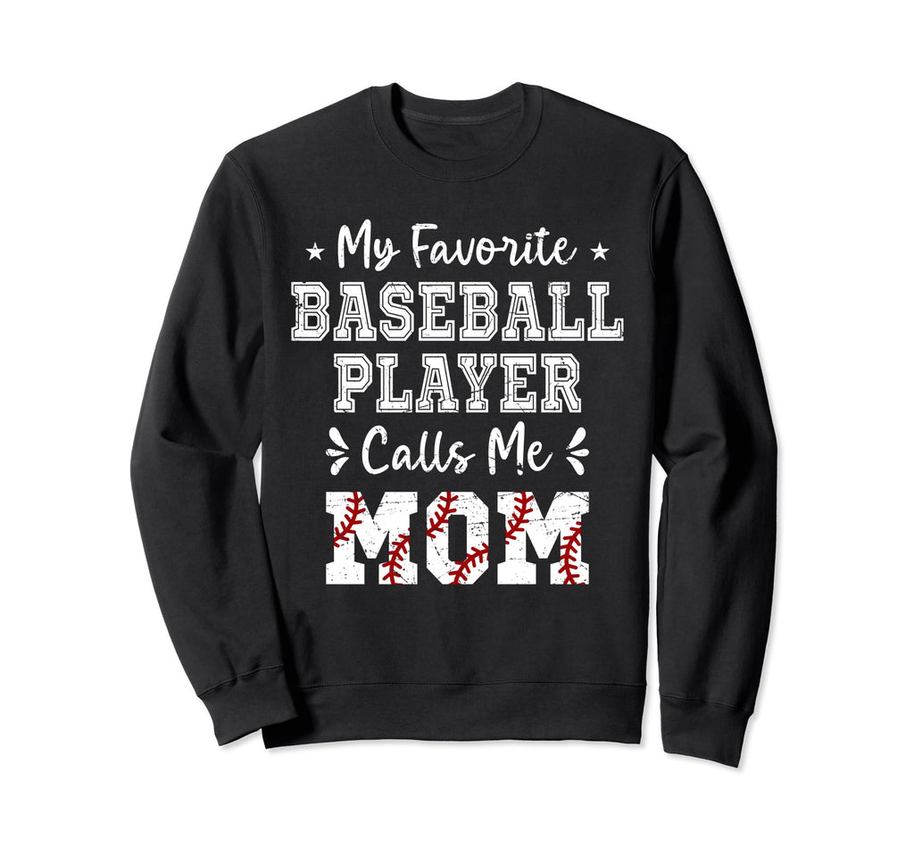 My Favorite Baseball Player Calls Sweatshirt - Streetwear Style Men Women - T-Shirt, Sweatshirt, Hoodie