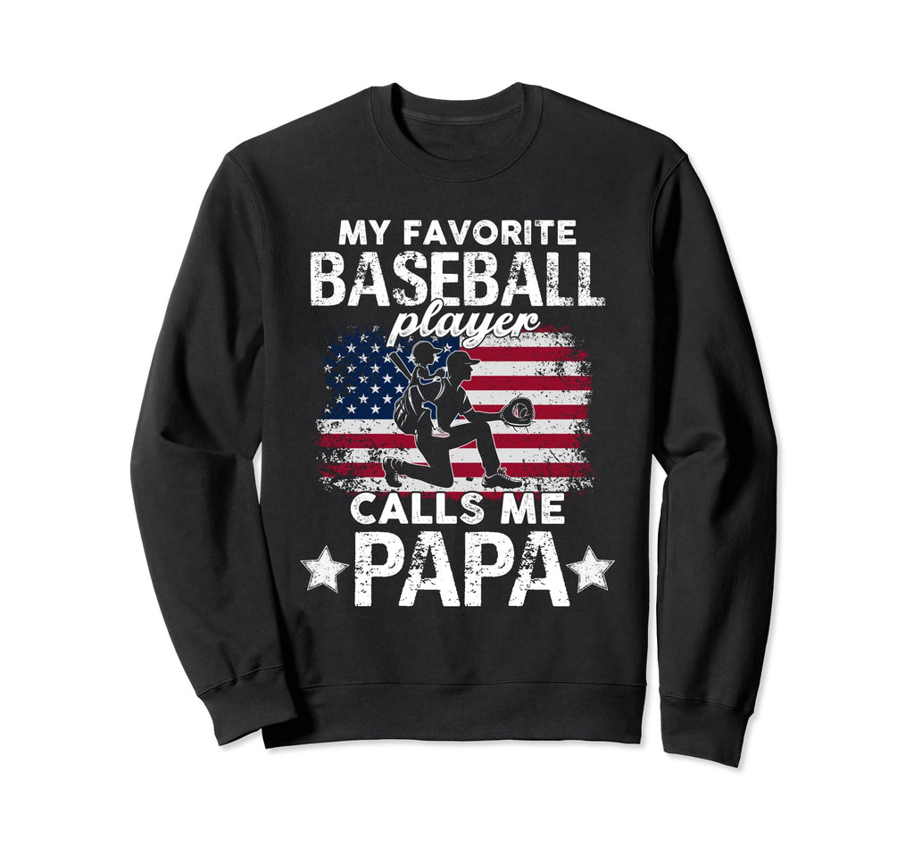 My Favorite Baseball Player Calls Sweatshirt - Novelty Apparel Men Women - T-Shirt, Sweatshirt, Hoodie