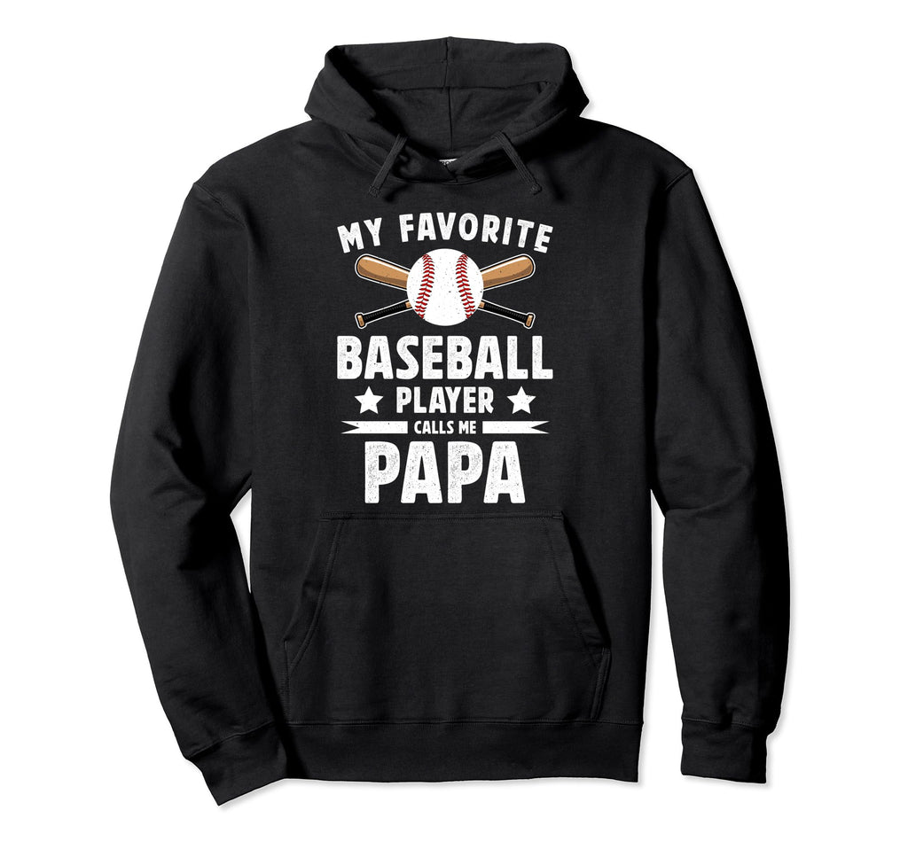 My Favorite Baseball Player Papa Hoodie - Minimalist Print Men Women - T-Shirt, Sweatshirt, Hoodie