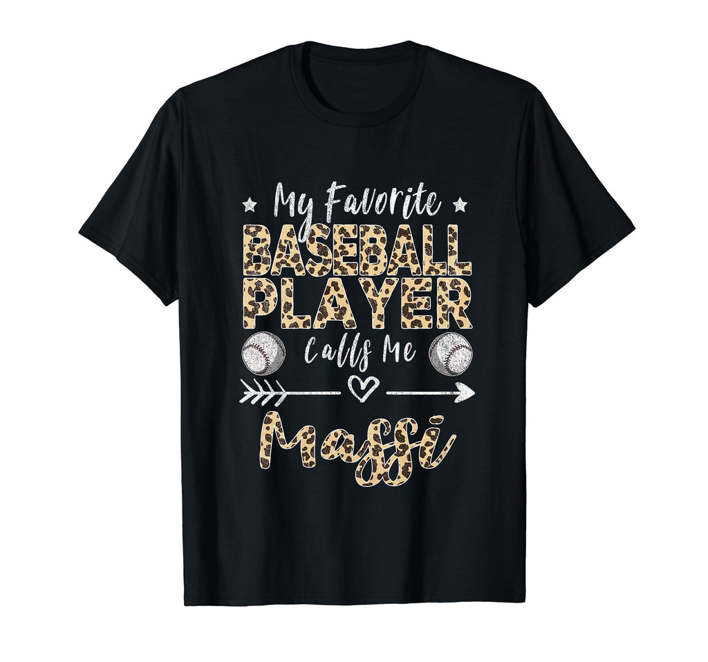 My Favorite Baseball Player Calls Me Massi T-Shirt - Trendy Graphic Unisex - T-Shirt, Sweatshirt, Hoodie