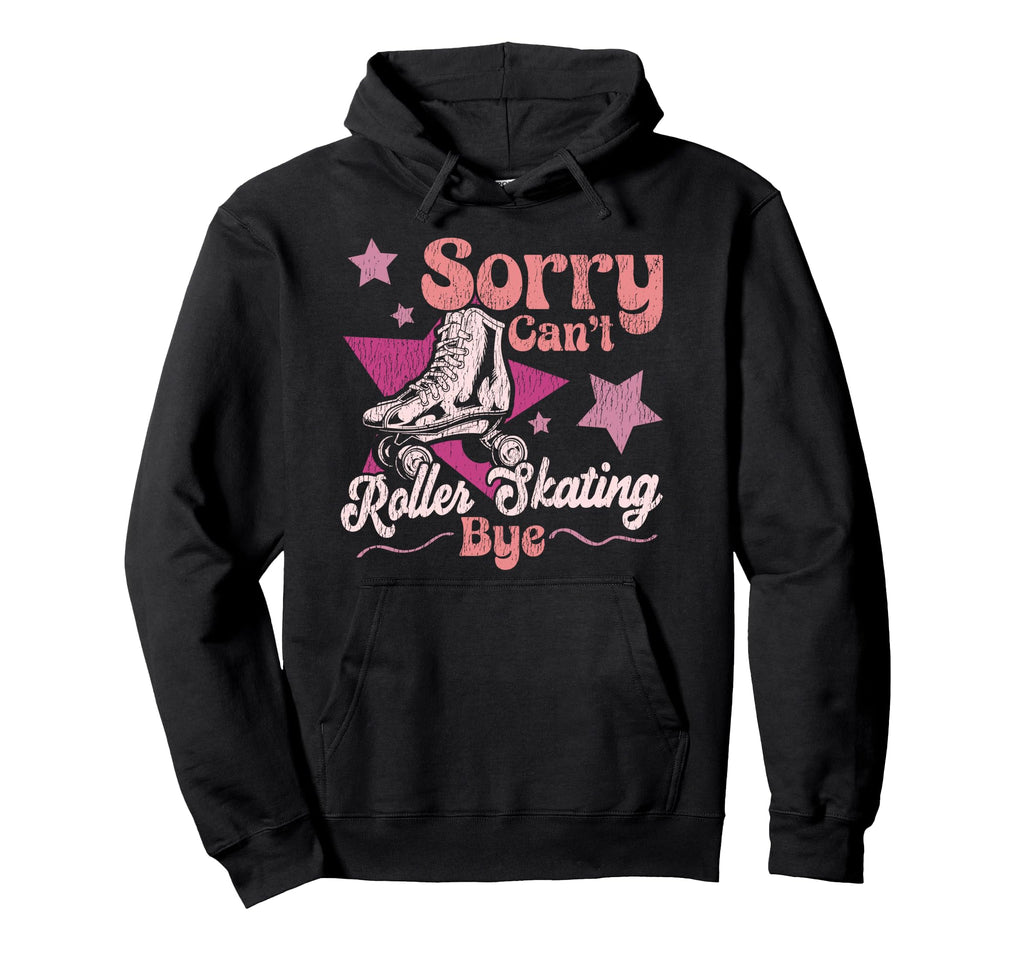 Roller Skating Skate 1970S Sorry Cant Hoodie - Aesthetic Graphic for Adults - T-Shirt, Sweatshirt, Hoodie
