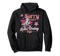 Roller Skating Skate 1970S Sorry Cant Hoodie - Aesthetic Graphic for Adults - T-Shirt, Sweatshirt, Hoodie