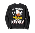 My Favorite Players Baseball Sweatshirt - Streetwear Style Men Women - T-Shirt, Sweatshirt, Hoodie