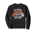 Old School Hip Hop Cassette Tape Sweatshirt - Unique Graphic Unisex - T-Shirt, Sweatshirt, Hoodie