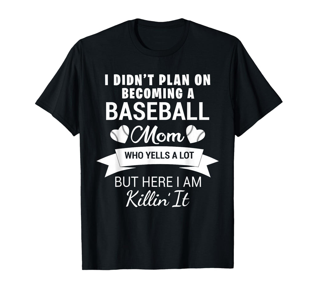Baseball Mom Softball Mom Funny T-Shirt - Fun Novelty Design Men Women - T-Shirt, Sweatshirt, Hoodie