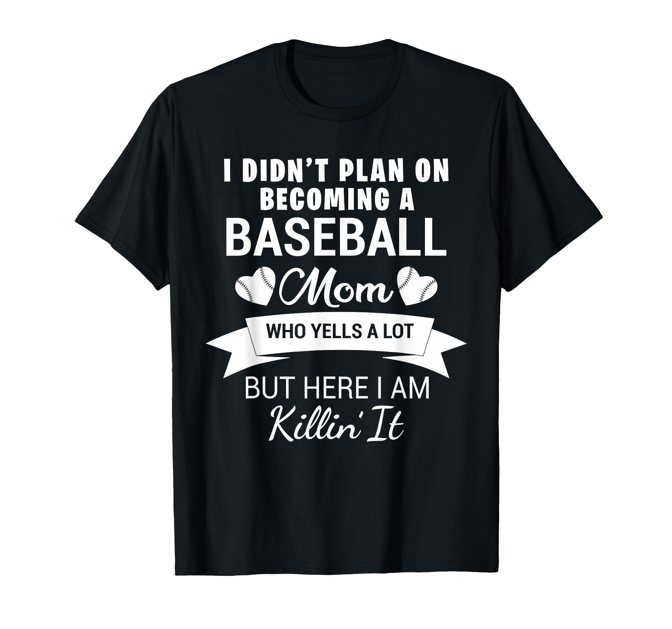 Baseball Mom Softball Mom Funny T-Shirt - Fun Novelty Design Men Women - T-Shirt, Sweatshirt, Hoodie