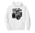 Dont Be Negative Camera Photographer Hoodie - Aesthetic Graphic Men Women - T-Shirt, Sweatshirt, Hoodie