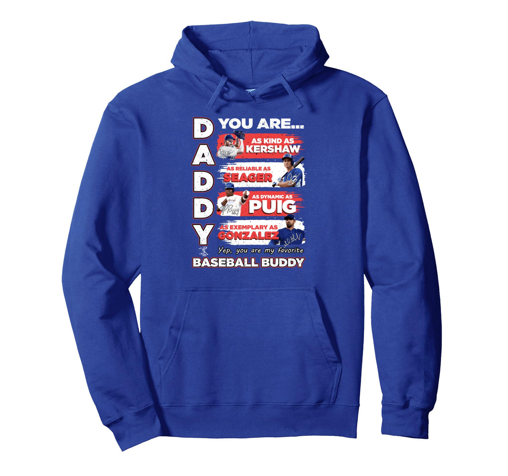 Clayton Kershaw Daddy You Are Baseball Hoodie - Unique Graphic for Adults - T-Shirt, Sweatshirt, Hoodie