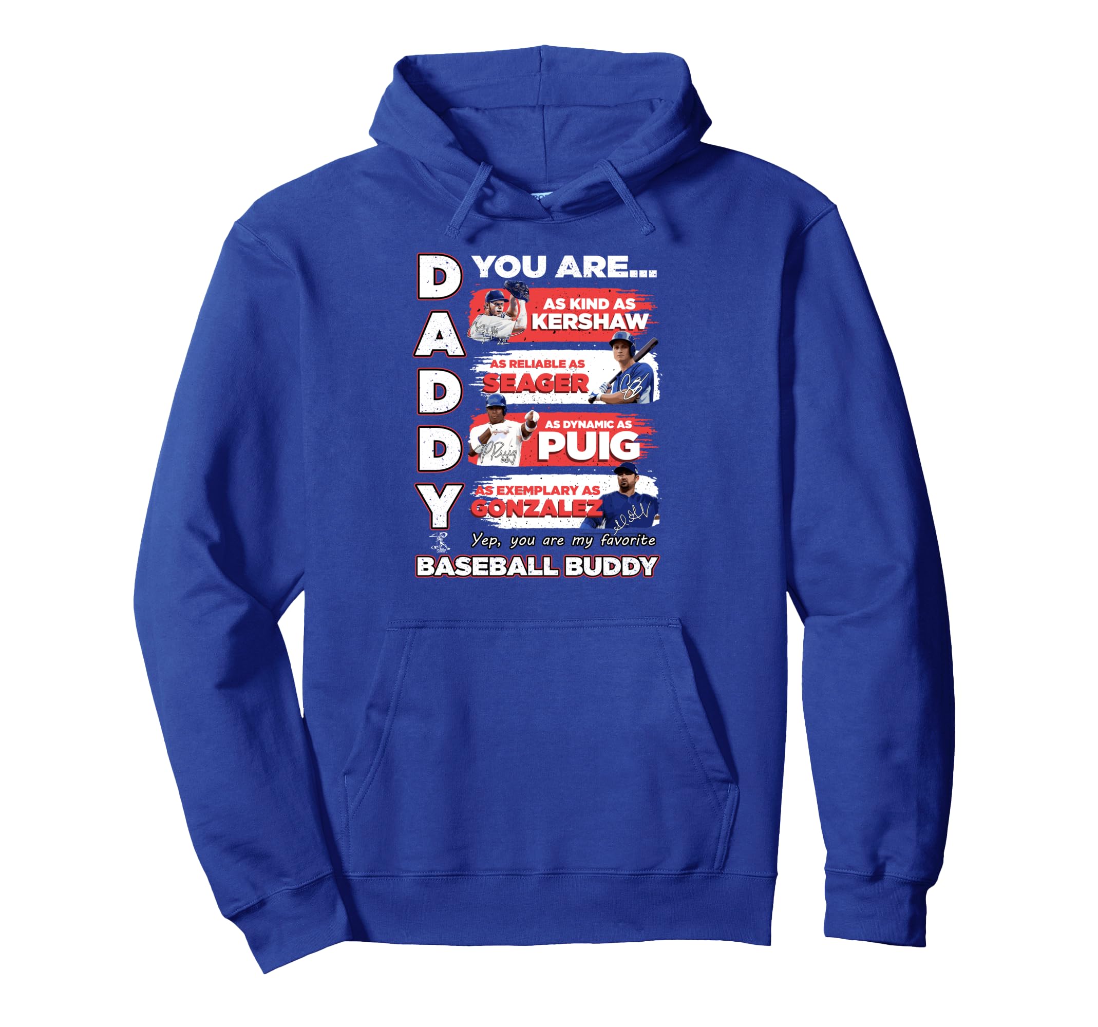 Clayton Kershaw Daddy You Are Baseball Hoodie - Unique Graphic for Adults - T-Shirt, Sweatshirt, Hoodie