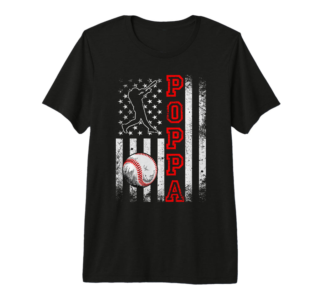 Baseball Poppa American Flag T-Shirt - Casual Everyday Wear Men Women - T-Shirt, Sweatshirt, Hoodie