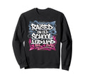 Raised Old School Hip Hop Sweatshirt - Custom Art Print for Adults - T-Shirt, Sweatshirt, Hoodie